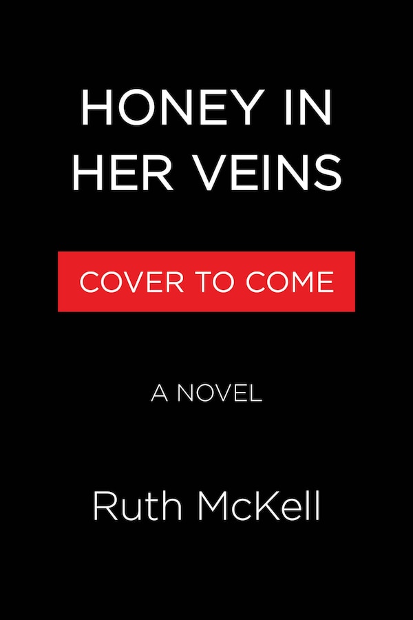 Honey in Her Veins by Ruth McKell, Paperback | Indigo Chapters