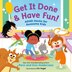Get It Done & Have Fun by Penn Holderness, Picture Books | Indigo Chapters