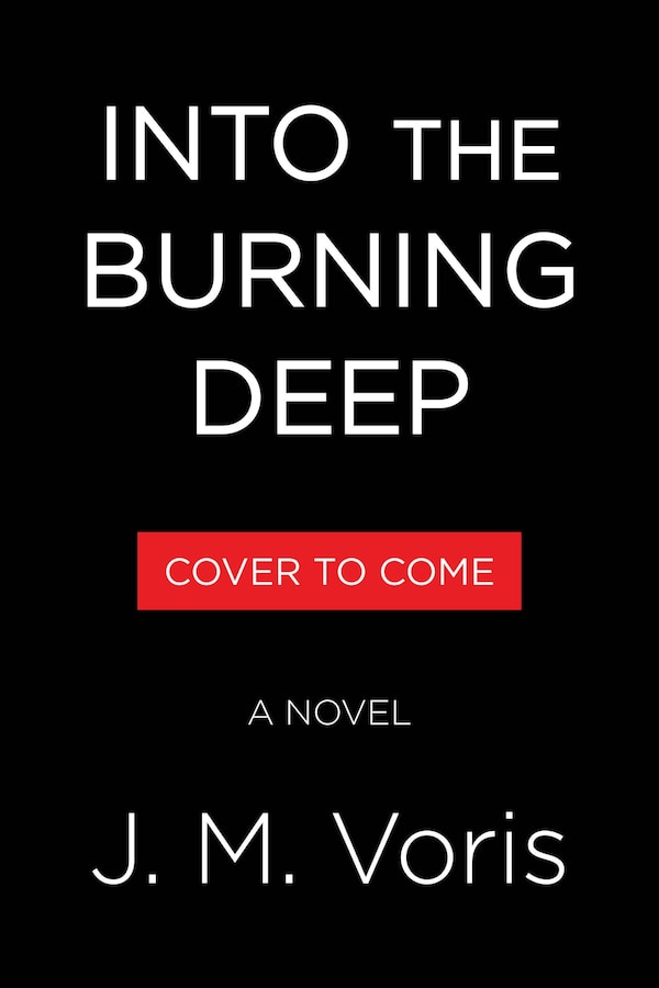 Into the Burning Deep by J. M. Voris, Paperback | Indigo Chapters