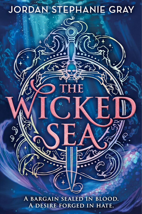 The Wicked Sea (Standard Edition) by Jordan Stephanie Gray, Hardcover | Indigo Chapters