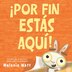 ¡Por fin estás aquí (You're Finally Here ) by Melanie Watt, Picture Books | Indigo Chapters