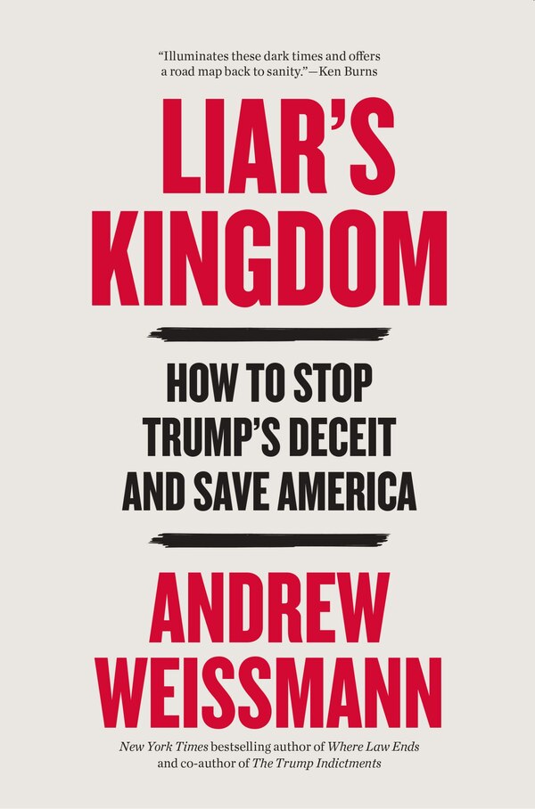 Liar's Kingdom by Andrew Weissmann, Hardcover | Indigo Chapters