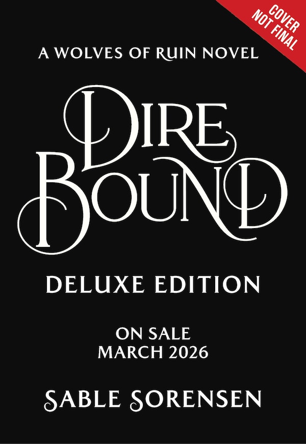 Dire Bound (Deluxe Limited Edition) by Sable Sorensen, Hardcover | Indigo Chapters