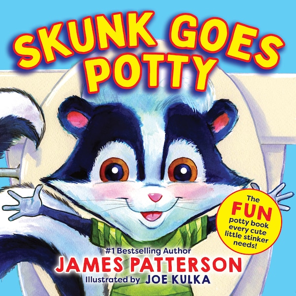 Skunk Goes Potty by James Patterson, Board Book | Indigo Chapters
