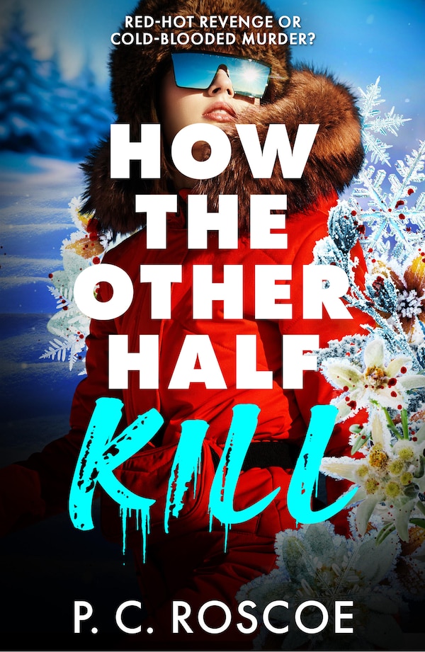 How the Other Half Kill by P. C. Roscoe, Paperback | Indigo Chapters