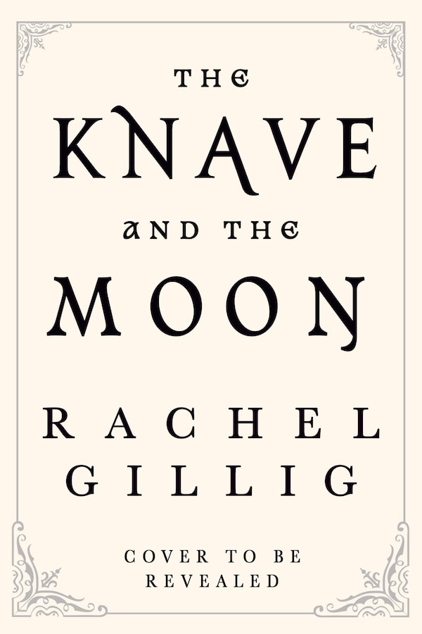 The Knave and the Moon by Rachel Gillig, Hardcover | Indigo Chapters