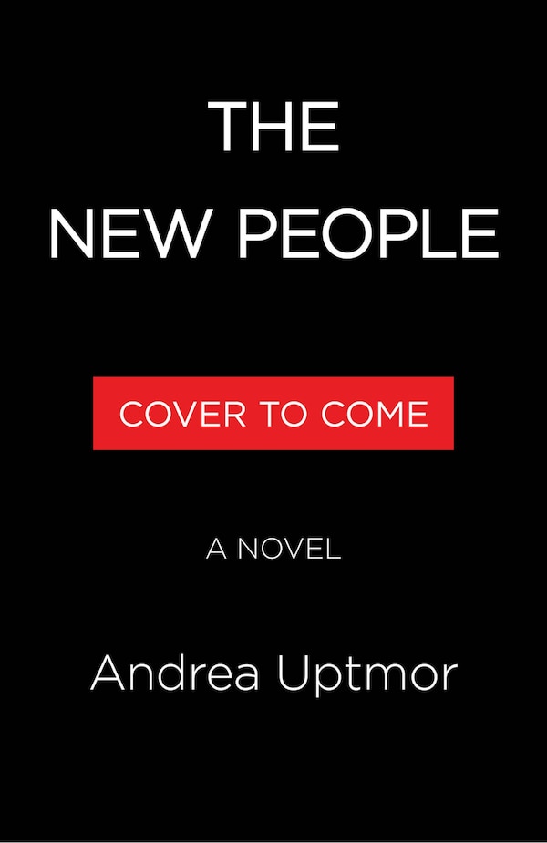 The New People by Andrea Uptmor, Hardcover | Indigo Chapters