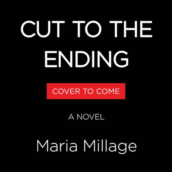 Cut to the Ending by Maria Millage, Paperback | Indigo Chapters