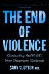 The End of Violence by Gary Slutkin, Paperback | Indigo Chapters