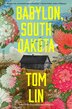 Babylon South Dakota by Tom Lin, Paperback | Indigo Chapters