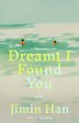 Dreamt I Found You by Jimin Han