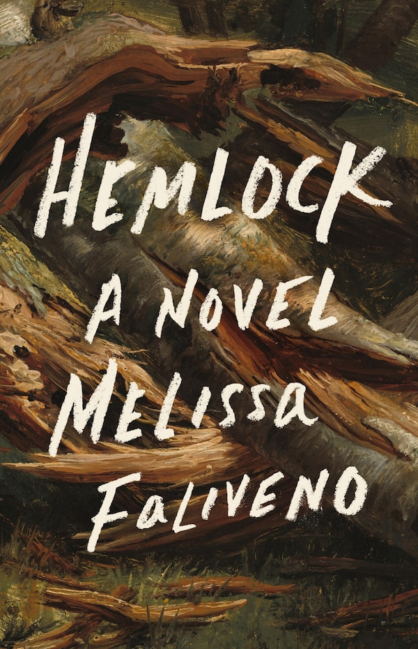 Hemlock by Melissa Faliveno, Paperback | Indigo Chapters