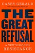 The Great Refusal by Casey Gerald, Paperback | Indigo Chapters