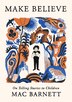 Make Believe by Mac Barnett, Paperback | Indigo Chapters