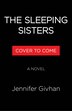 The Sleeping Sisters by Jennifer Givhan, Paperback | Indigo Chapters