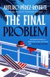 The Final Problem by Arturo Perez-reverte, Paperback | Indigo Chapters