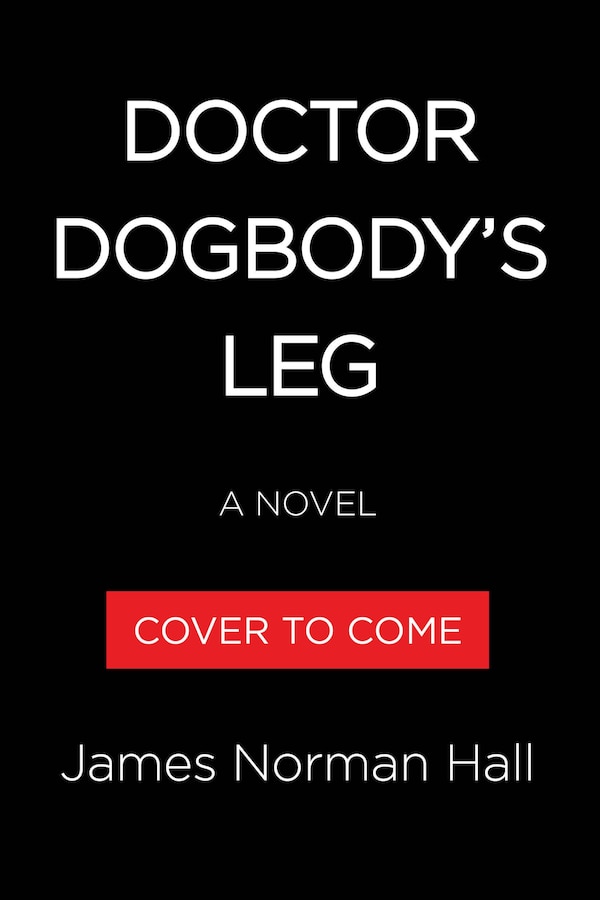 Doctor Dogbody's Leg by James Norman Hall, Paperback | Indigo Chapters