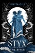 Styx (Standard Edition) by Nikita Gill, Hardcover | Indigo Chapters