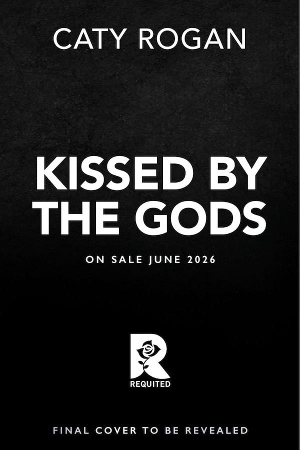 Kissed by the Gods (Standard Edition) by Caty Rogan, Hardcover | Indigo Chapters