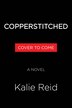 Copperstitched by Kalie Reid, Paperback | Indigo Chapters
