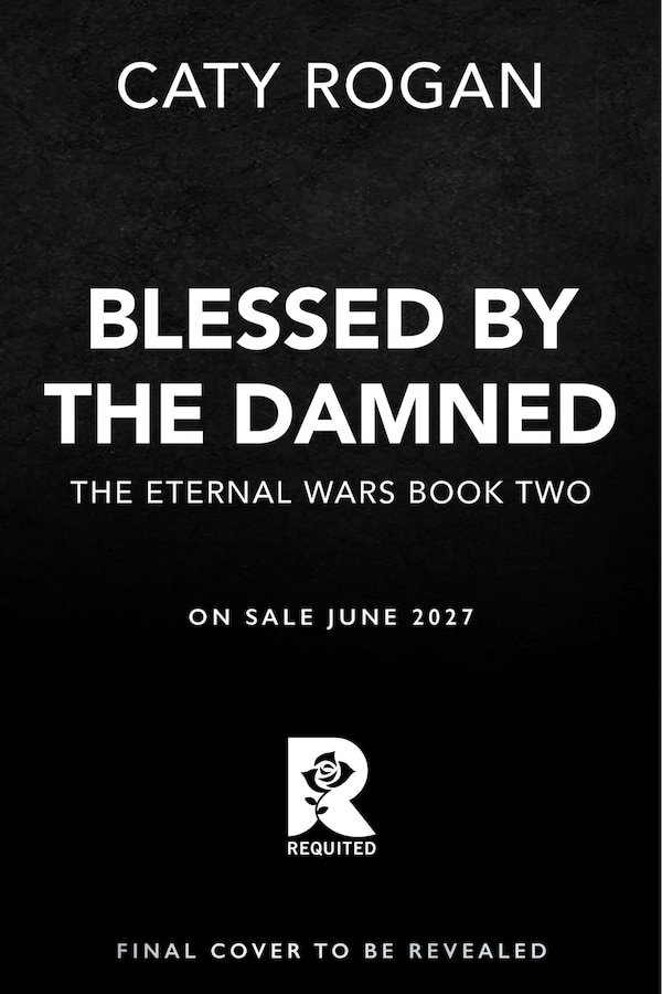 Blessed by the Damned (Deluxe Limited Edition) by Caty Rogan, Hardcover | Indigo Chapters