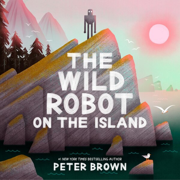 The Wild Robot on the Island by Peter Brown, Picture Books | Indigo Chapters