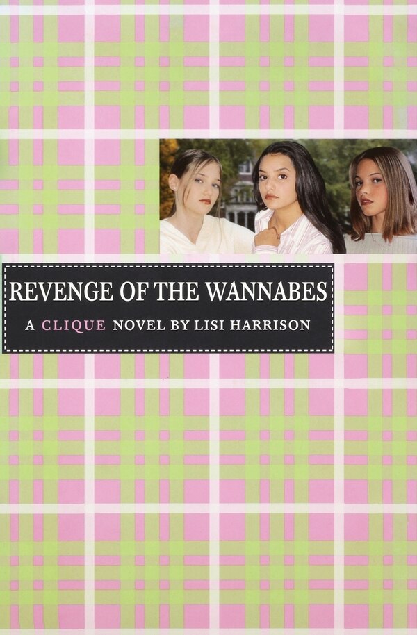 THE Revenge of the Wannabes by Lisi Harrison, Paperback | Indigo Chapters