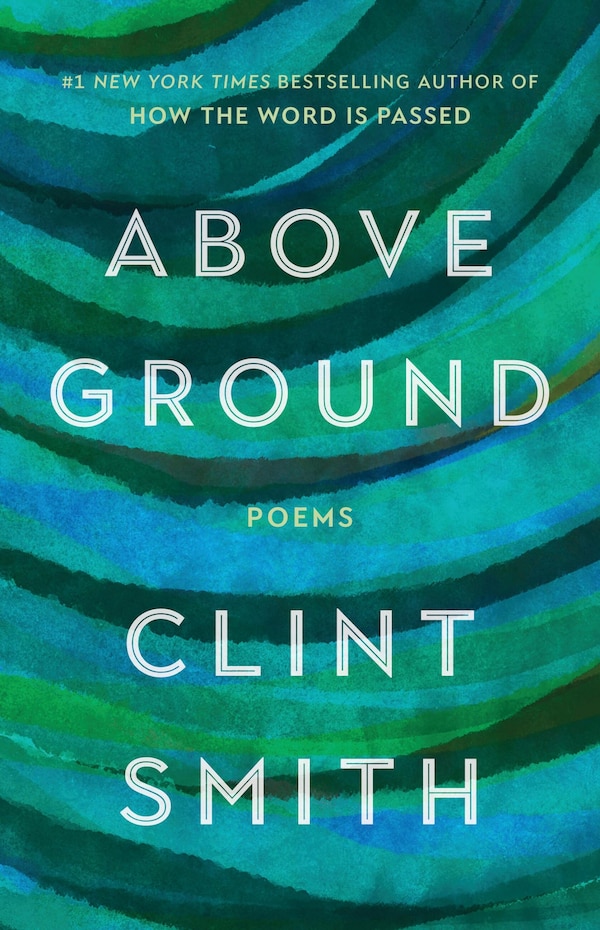 Above Ground by Clint Smith, Paperback | Indigo Chapters