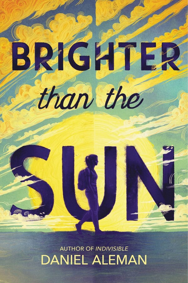 Brighter Than the Sun by Daniel Aleman, Hardcover | Indigo Chapters