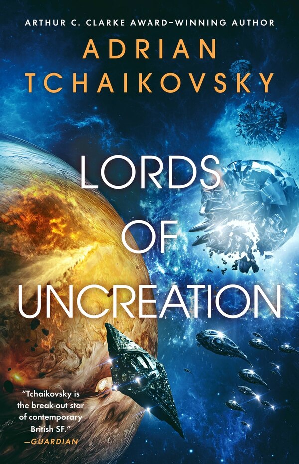 Lords of Uncreation by Adrian Tchaikovsky, Hardcover | Indigo Chapters