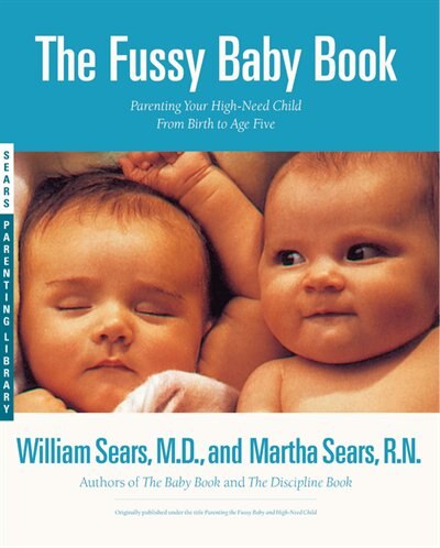 The Fussy Baby Book by William Sears, Paperback | Indigo Chapters