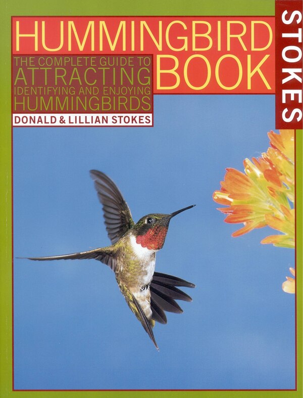 The Hummingbird Book by Donald Stokes, Paperback | Indigo Chapters