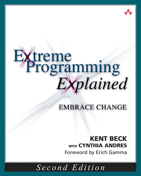 Extreme Programming Explained by Kent Beck, Paperback | Indigo Chapters