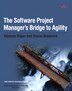 The Software Project Manager's Bridge to Agility by Michele Sliger, Paperback | Indigo Chapters