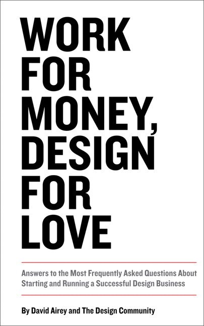 Work For Money Design For Love by David Airey, Paperback | Indigo Chapters