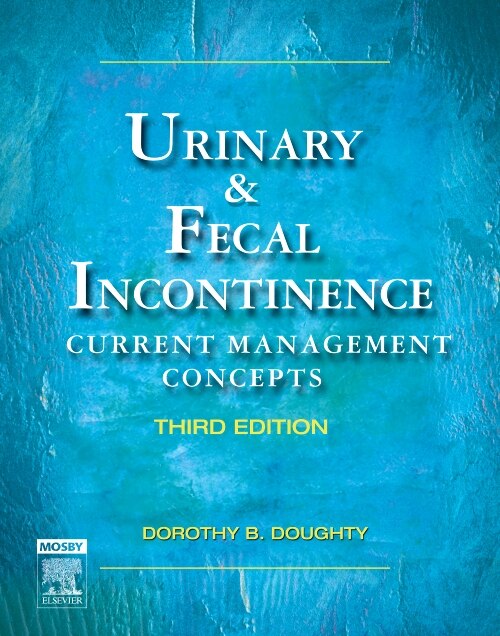 Urinary And Fecal Incontinence by Dorothy B. Doughty, Hardcover | Indigo Chapters