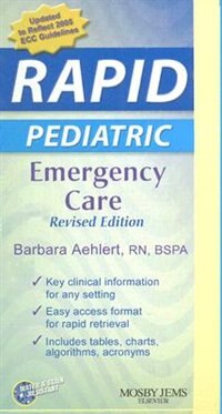 Rapid Pediatric Emergency Care Revised Edition by Barbara Aehlert, Paperback | Indigo Chapters