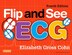 Flip and See Ecg by Elizabeth Gross Cohn, Spiral Bound | Indigo Chapters