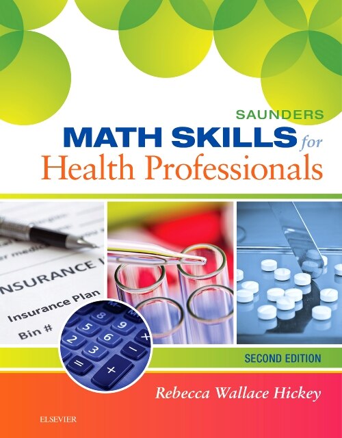 Saunders Math Skills For Health Professionals by Rebecca Hickey, Spiral Bound | Indigo Chapters