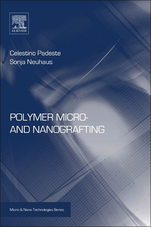 Polymer Micro- And Nanografting by Celestino Padeste, Paperback | Indigo Chapters