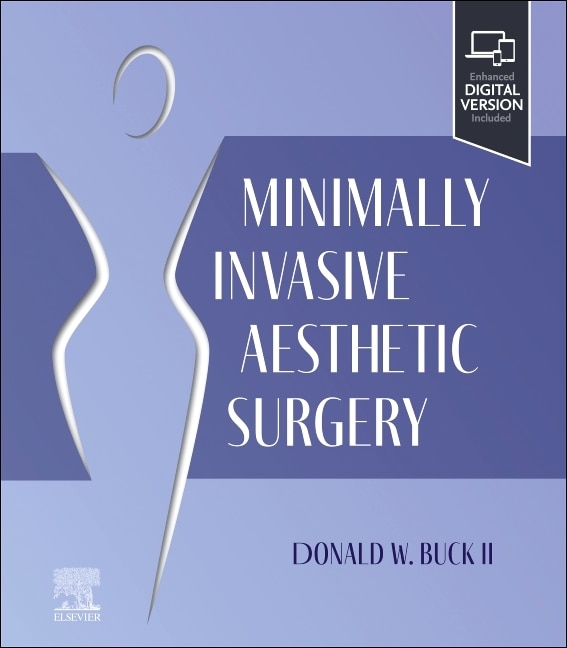 Minimally Invasive Aesthetic Surgery by Donald W. Buck II, Hardcover | Indigo Chapters