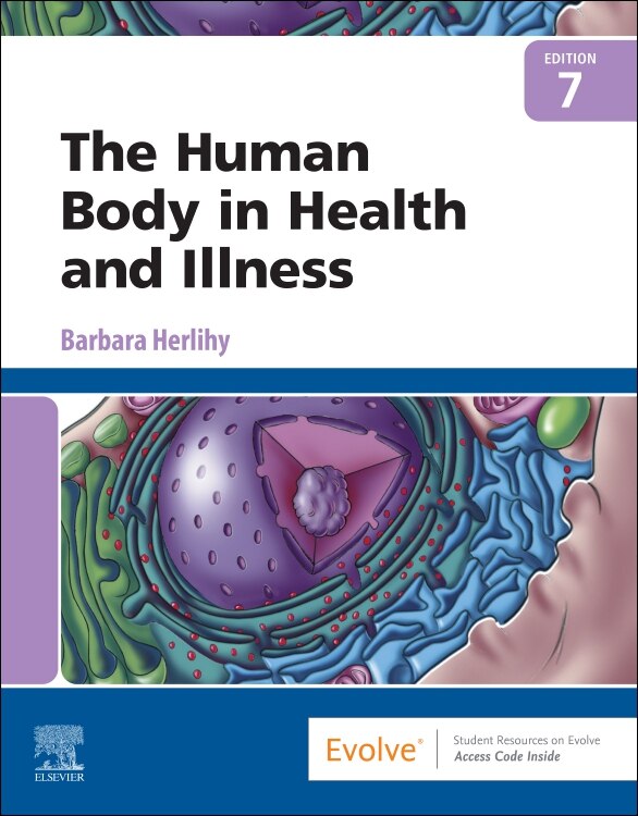 The Human Body In Health And Illness by Barbara Herlihy, Paperback | Indigo Chapters