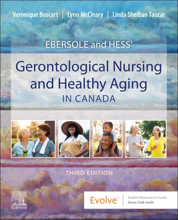 Ebersole and Hess' Gerontological Nursing and Healthy Aging in Canada by Veronique Boscart, Paperback | Indigo Chapters