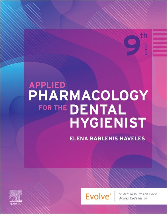 Applied Pharmacology For The Dental Hygienist by Elena Bablenis Haveles, Paperback | Indigo Chapters