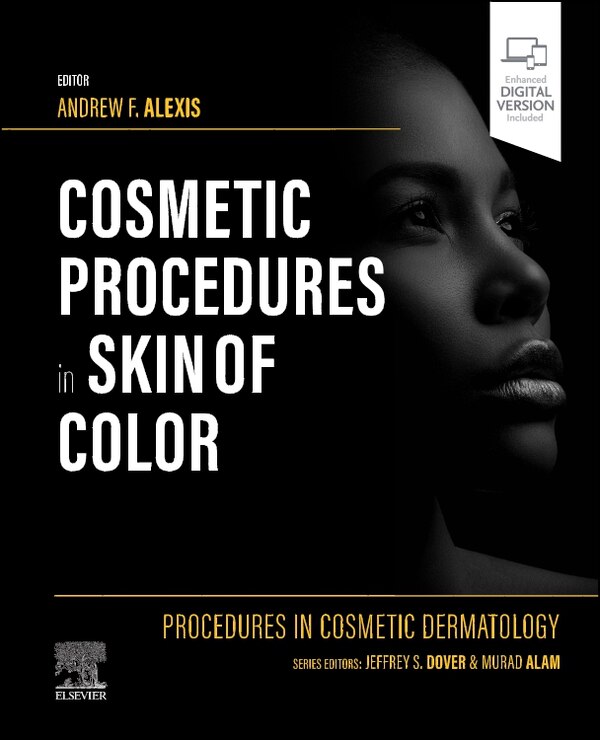 Procedures in Cosmetic Dermatology by Andrew F. Alexis, Hardcover | Indigo Chapters
