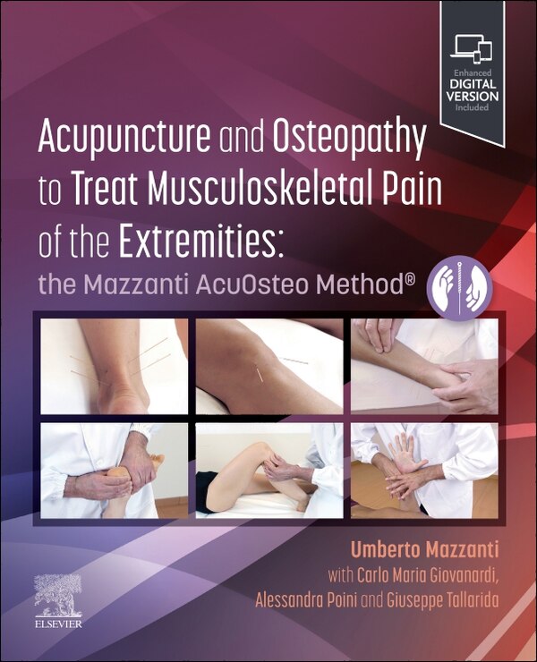 Acupuncture and Osteopathy to Treat Musculoskeletal Pain of the Extremities by Umberto Mazzanti, Paperback | Indigo Chapters