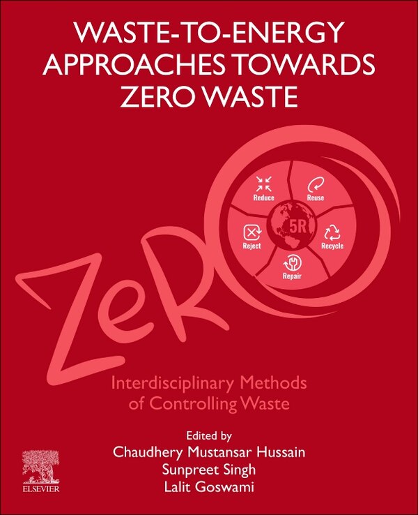 Waste-to-energy Approaches Towards Zero Waste by Chaudhery Mustansar Hussain, Paperback | Indigo Chapters