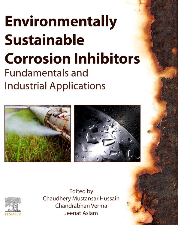 Environmentally Sustainable Corrosion Inhibitors by Chaudhery Mustansar Hussain, Paperback | Indigo Chapters