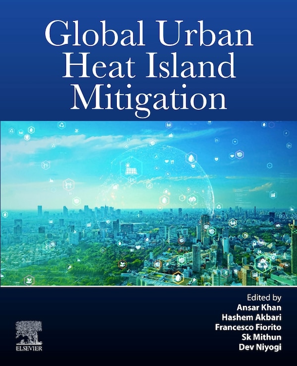 Global Urban Heat Island Mitigation by Ansar Khan, Paperback | Indigo Chapters