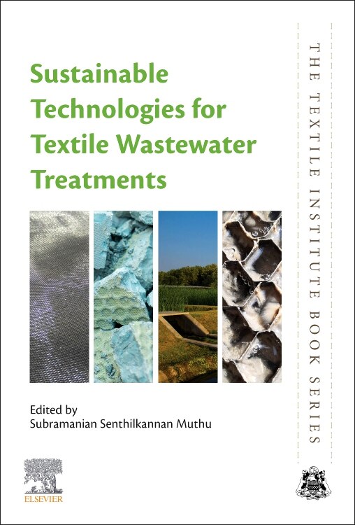 Sustainable Technologies for Textile Wastewater Treatments by Subramanian Senthilk Muthu, Paperback | Indigo Chapters